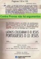 Latinos colocaram a letra I e Portugueses o J. Iesus e Jesus